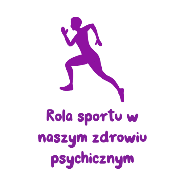 Rola sportu. naszym zdrowiu psychicznym