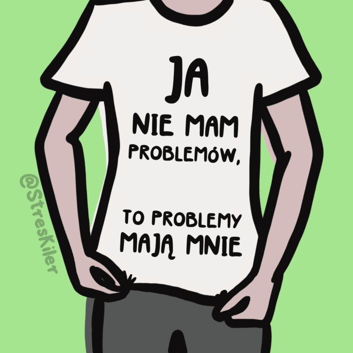 nie mam problemow